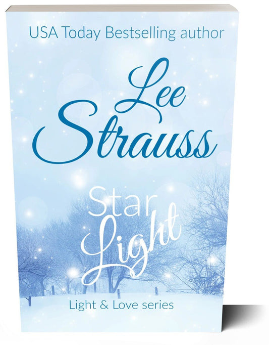 Living In Starlight - A Light & Love Series (Paperback) #4 - Shop Lee Strauss Books