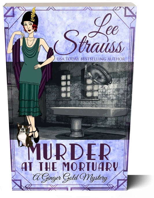 Murder at the Mortuary - A Ginger Gold Mystery (Paperback) #5 - Shop Lee Strauss Books