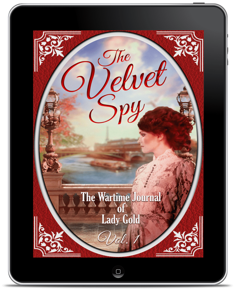 PRE - ORDER. The Velvet Spy: The Wartime Journal of Lady Gold - Volume One - Shop Lee Strauss Books