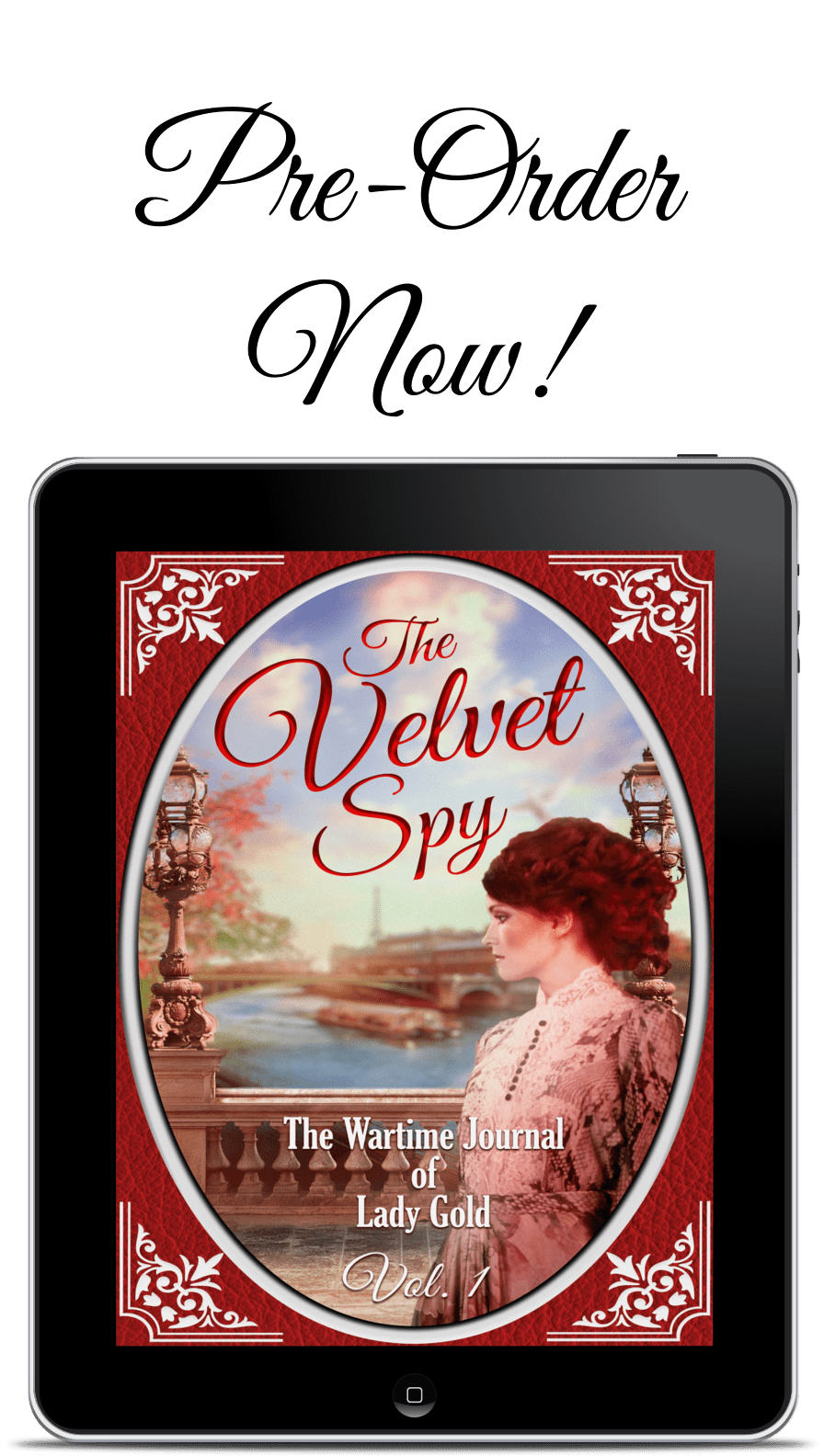 PRE - ORDER. The Velvet Spy: The Wartime Journal of Lady Gold - Volume One - Shop Lee Strauss Books